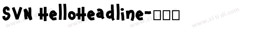 SVN HelloHeadline字体转换